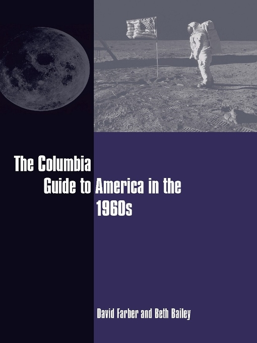 Title details for The Columbia Guide to America in the 1960s by David Farber - Available